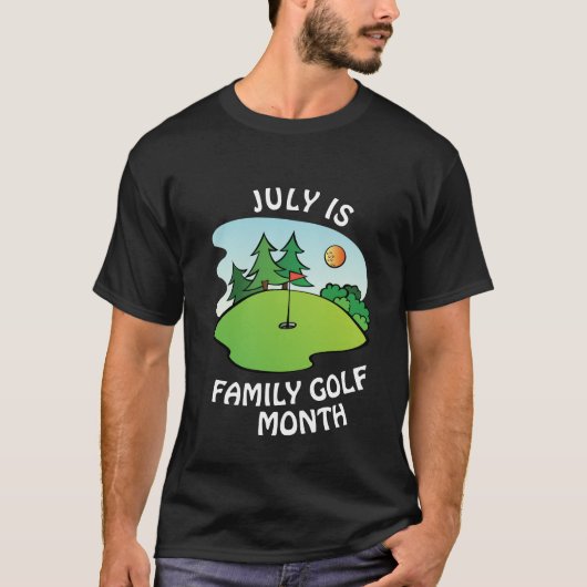 Juli ist Family Golf Monat T-Shirt (Vorderseite)