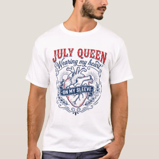 Juli-Königin trägt mein Herz auf dem Ärmel T-Shirt