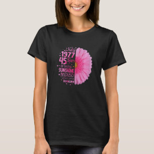 Juli Mädchen 1977 45 Jahre alt 45. Geburtstag T-Shirt