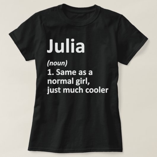 JULIA Definition Personalized Name Funny Birthday T-Shirt (Design vorne)