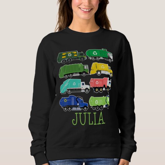 Julia Trash Truck For Kids Collector Ecologist Gar Sweatshirt (Vorderseite)