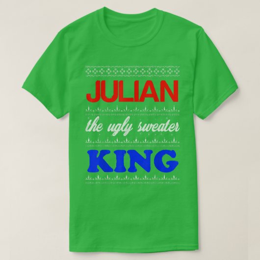JULIAN The Ugly Sweater King Happy Holidays Ugly C T-Shirt (Design vorne)