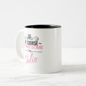 Julie Natürlich bin ich Phantastisch, Julie Name z Zweifarbige Tasse (Vorderseite Links)