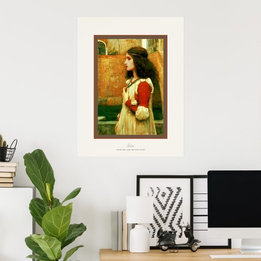 Juliet ~ John William Waterhouse Poster (Heimbüro)