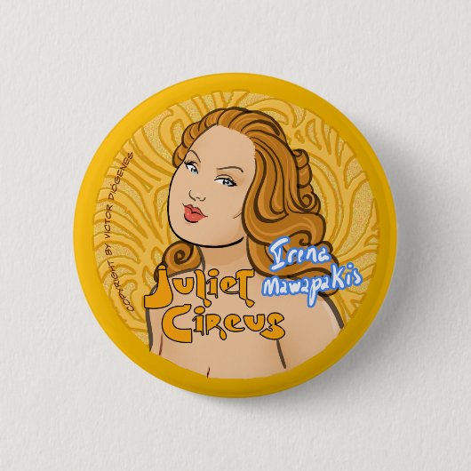 Juliet Zirkus - Irena Mawapakis Button (Vorderseite)
