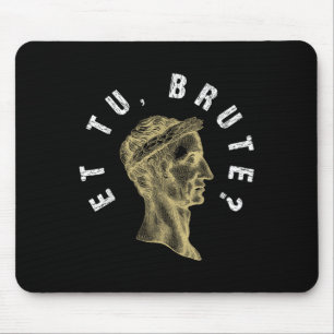 Julius Caesar Et Tu Brute Spqr Roman Empire Funny Mousepad