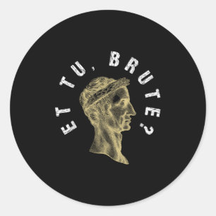 Julius Caesar Et Tu Brute Spqr Roman Empire Funny Runder Aufkleber