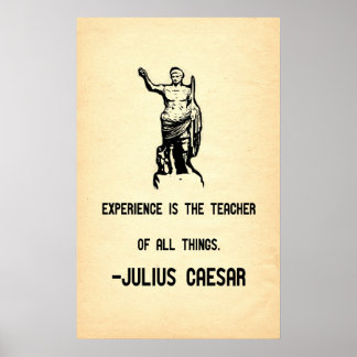 Julius Cäsar Quote Experience ist der Lehrer Poster