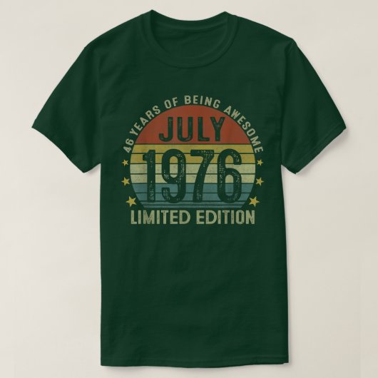 July 1976 Limited Edition 46th Birthday 46 Years O T-Shirt (Design vorne)