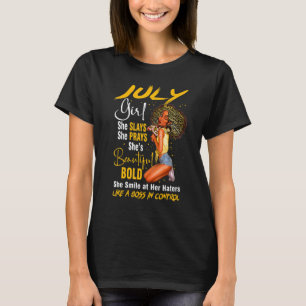 July Girl She Slays She Prays Schönes Geburtstag T-Shirt