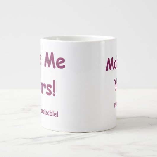 Jumbo 20oz Tasse!  Personalisieren Sie mich ~ Mach Jumbo-Tasse (Vorderseite)