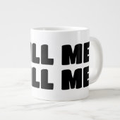 Jumbo REFILL ME! Tasse! Jumbo-Tasse (Vorderseite Rechts)