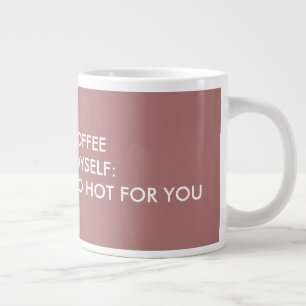 JUMBO TASSE FÜR SIE.