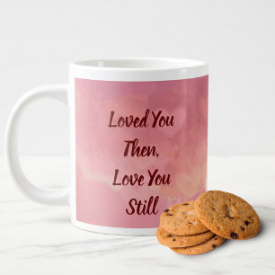 Jumbo-Tasse "Hab dich damals geliebt, liebe dich i