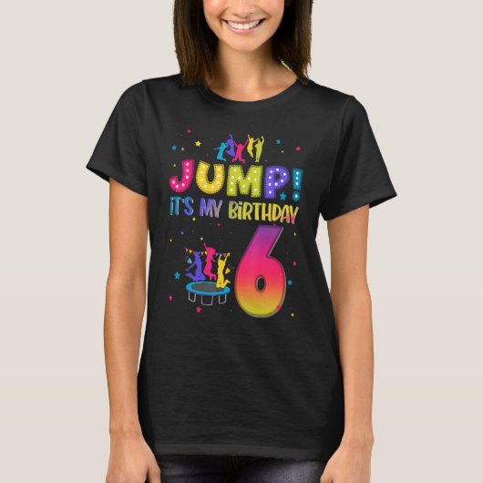 Jump its My Birthday 6. Birthday Matching Party T T-Shirt (Vorderseite)
