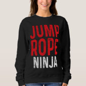 Jump Rope Ninja Skipping Jumping Roping Workout Sweatshirt (Vorderseite)