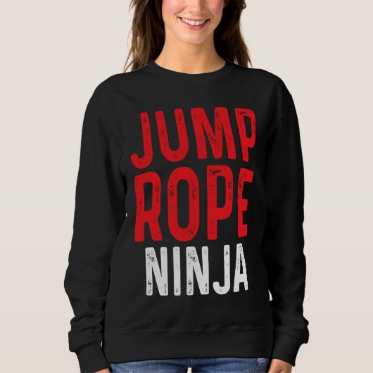 Jump Rope Ninja Skipping Jumping Roping Workout Sweatshirt (Vorderseite)