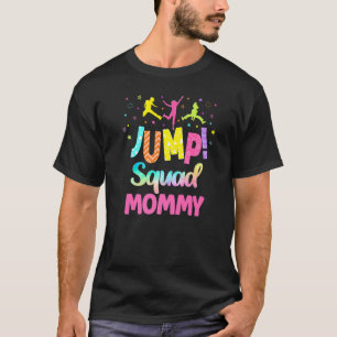 Jump Trampolin Party Mommy Matching Bounce Garden T-Shirt