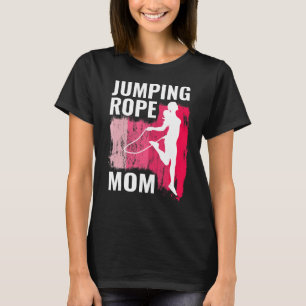 Jumping Rope Mama Rope Jumpers for Women Jump Rope T-Shirt