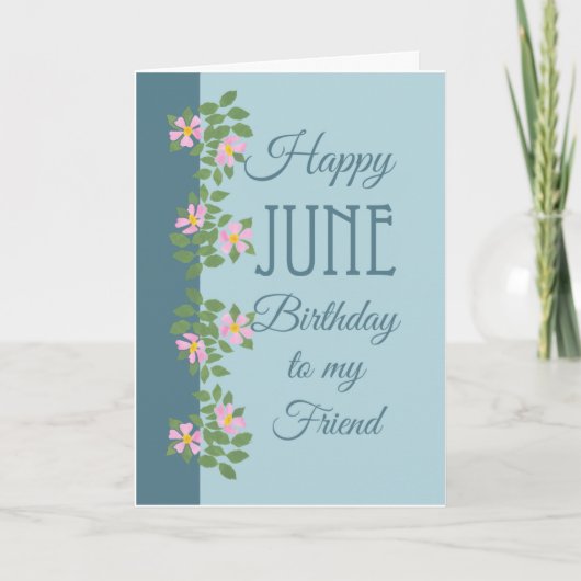 June Birthday Card for Friend: Dogroses on Blue Karte (Vorderseite)