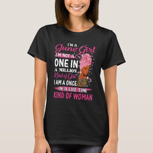 June Girl I bin kein Eins in einer Million Geburts T-Shirt (Vorderseite)