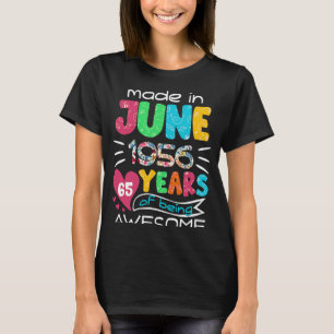 June Girls 1956 65. Geburtstag 65 Jahre alt Made i T-Shirt
