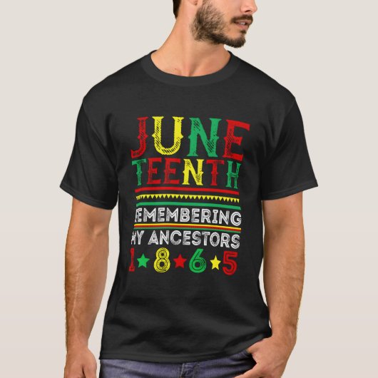 Junenth 1865 Remembering My Ancestors Junenth T-Shirt (Vorderseite)