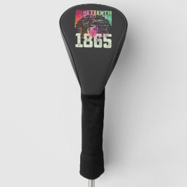 Juneteenth 1865 Afroamerikaner Schwarze Freiheit Golf Headcover