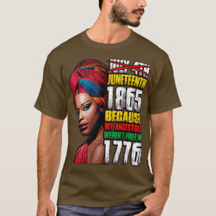 Juneteenth 1865 Freedom Day Ancestors Not Free in T-Shirt