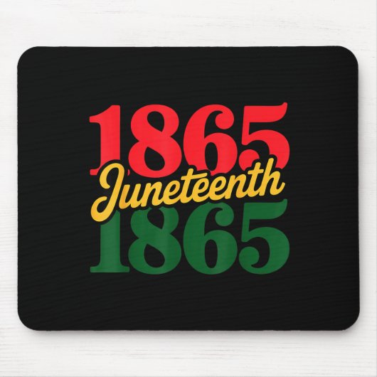 Juneteenth 1865 Shirts Frauen Männer 19. Juni 1865 Mousepad (Vorne)