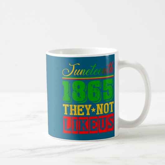 Juneteenth 1865 Stolz schwarze Geschichte gefällt Kaffeetasse (Rechts)