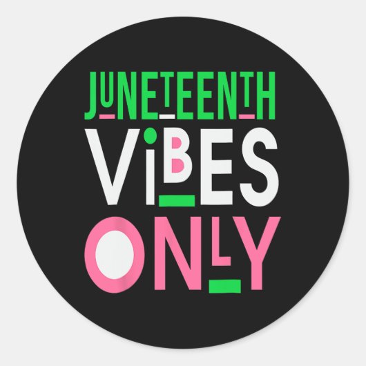 Juneteenth Aka 1865 Unabhängigkeit Junetenth Vibes Runder Aufkleber (Vorderseite)