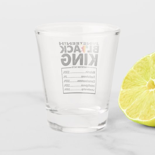 Juneteenth Black King ernährungswissenschaftliche Schnapsglas (Rückseite)