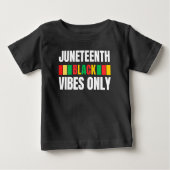 Juneteenth Black Vibes Only Melanin Sista Bruh Baby T-shirt (Vorderseite)