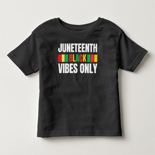 Juneteenth Black Vibes Only Melanin Sista Bruh Kleinkind T-shirt (Vorderseite)