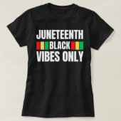 Juneteenth Black Vibes Only Melanin Sista Bruh T-Shirt (Design vorne)