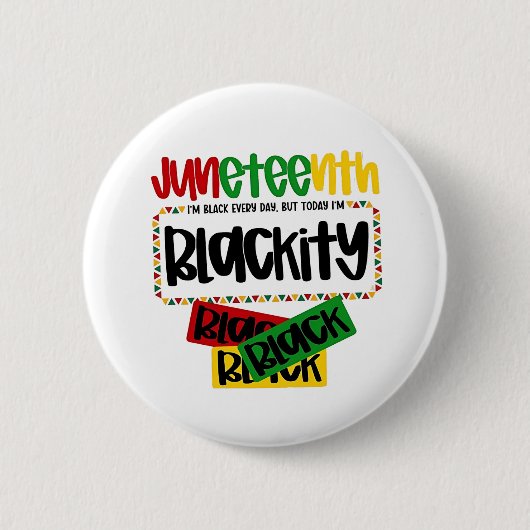 Juneteenth Blackity Black Black Funny Button (Vorderseite)