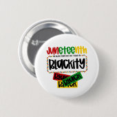 Juneteenth Blackity Black Black Funny Button (Vorne & Hinten)