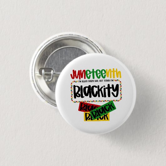 Juneteenth Blackity Black Black Funny Button (Vorne & Hinten)