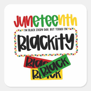 Juneteenth Blackity Black Black Funny Quadratischer Aufkleber