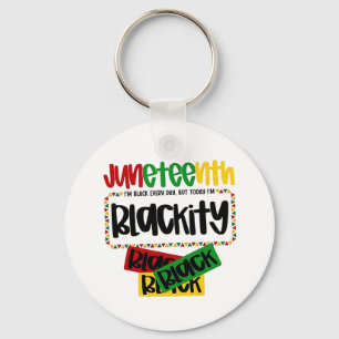 Juneteenth Blackity Black Black Funny Schlüsselanhänger