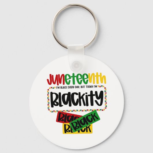 Juneteenth Blackity Black Black Funny Schlüsselanhänger (Vorderseite)