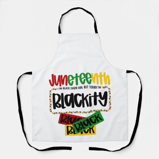 Juneteenth Blackity Black Black Funny Schürze (Vorderseite)