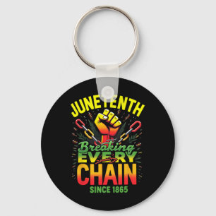 Juneteenth bricht jede Kette seit 1865 Freeish Schlüsselanhänger