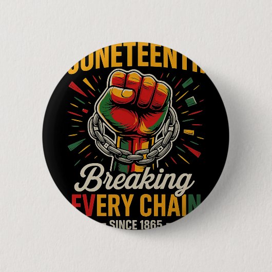 Juneteenth bricht jede Kette seit 1865 Freiheit Button (Vorderseite)