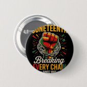 Juneteenth bricht jede Kette seit 1865 Freiheit Button (Vorne & Hinten)