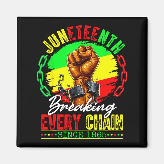 Juneteenth bricht jede Kette seit 1865 Männer Magnet (Vorne)