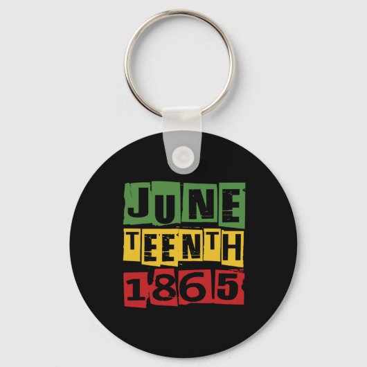 Juneteenth Celebrate Black Freedom 1865 History Mo Schlüsselanhänger (Vorderseite)