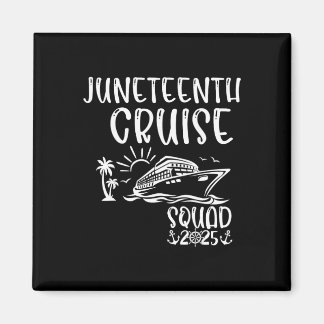 Juneteenth Cruise Squad 2025 Juneteenth-Feiertag F Magnet