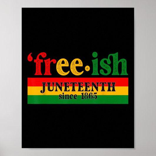 Juneteenth Free-ish Since 1865 Celebration Black M Poster (Vorne)